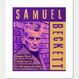 Samuel Beckett portrait and quote: Dance first. Think later. It's the natural order. Posters and Art